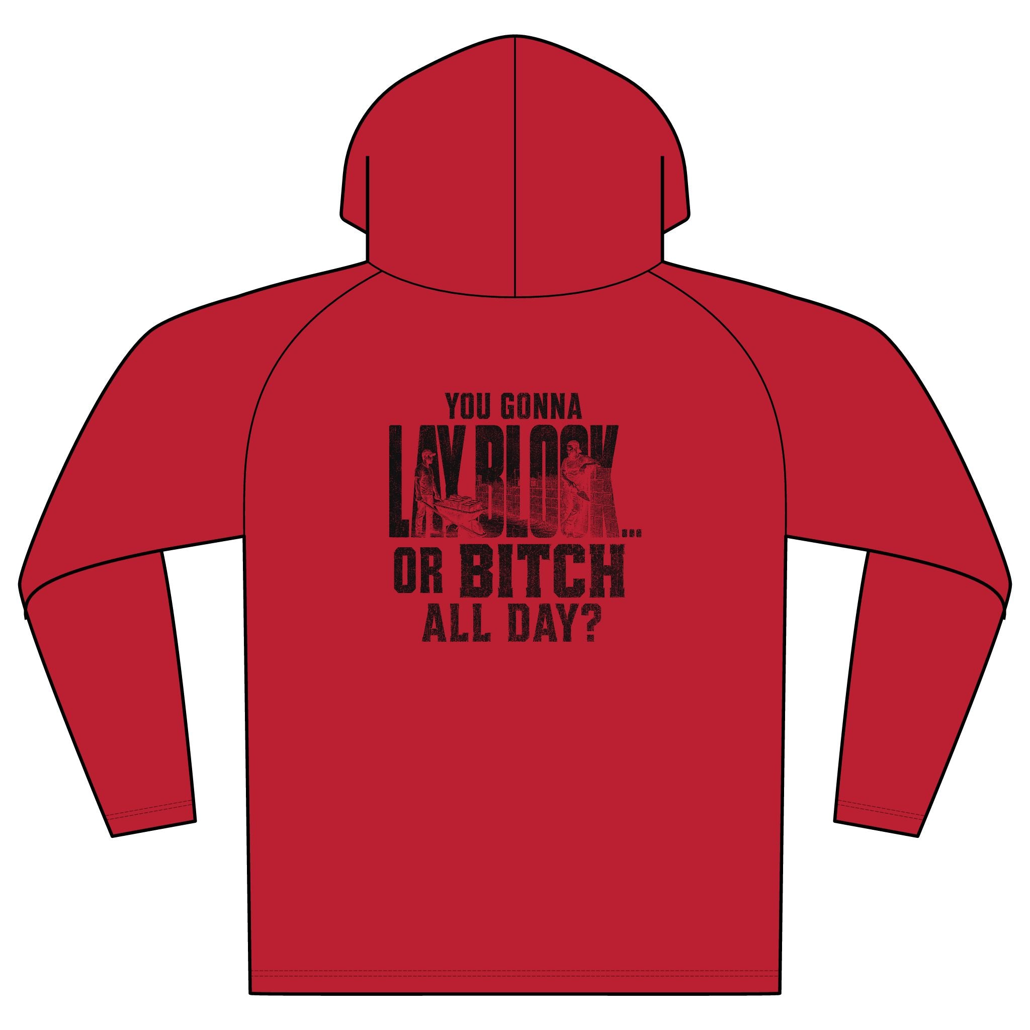 Cooling Hooded Tee — "You Gonna Lay Back or Bitch All Day?" Graphic Performance Hoodie