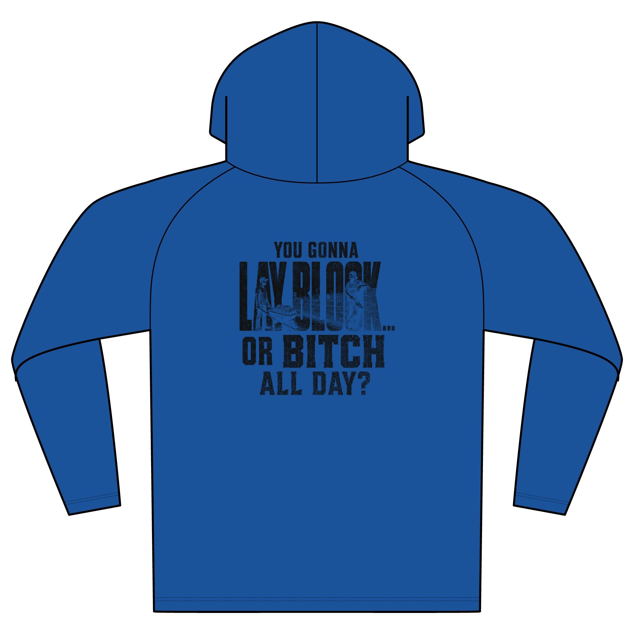 Cooling Hooded Tee — "You Gonna Lay Back or Bitch All Day?" Graphic Performance Hoodie