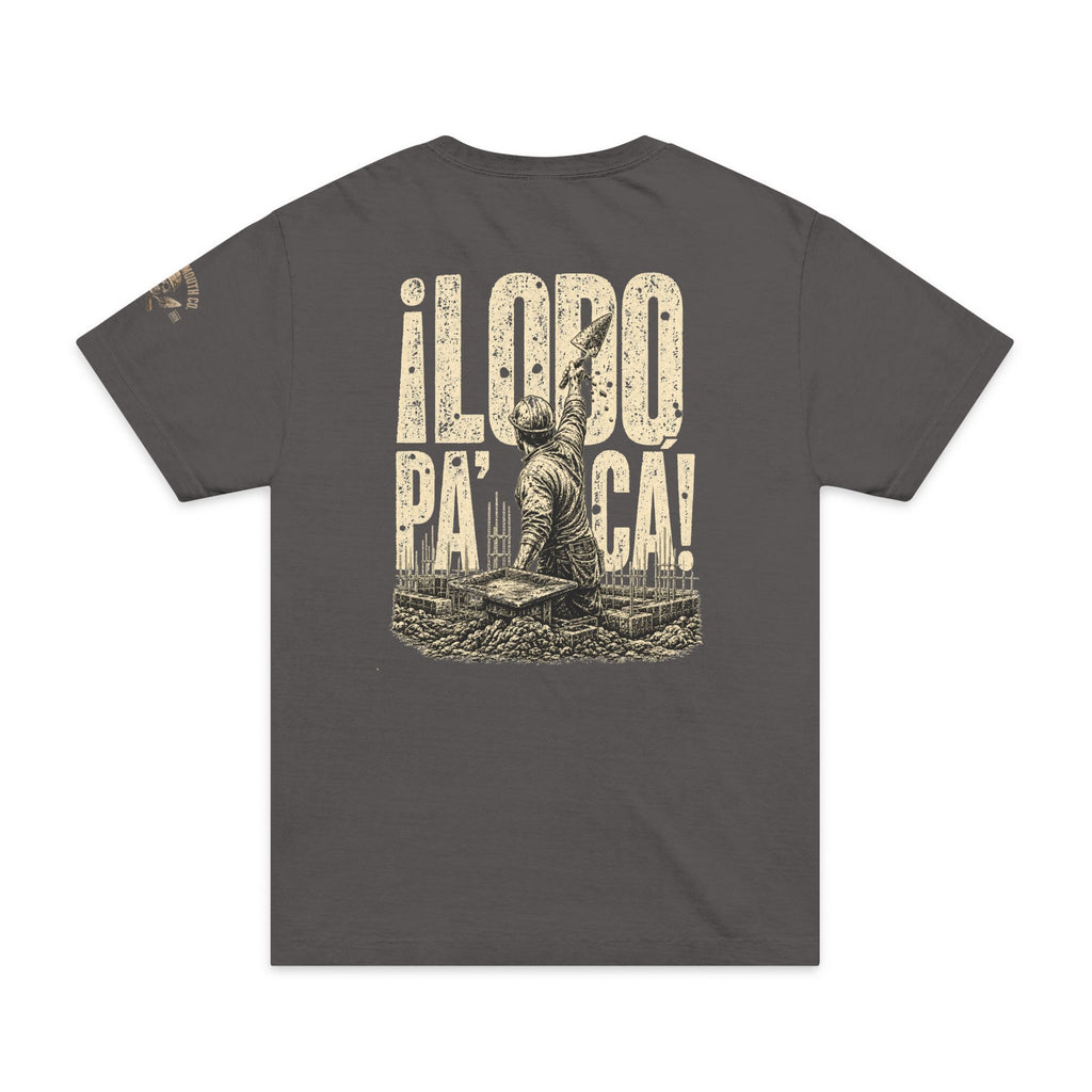 SCS-001 | ¡LODO, PA’CÁ! — Masonry Jobsite Tee