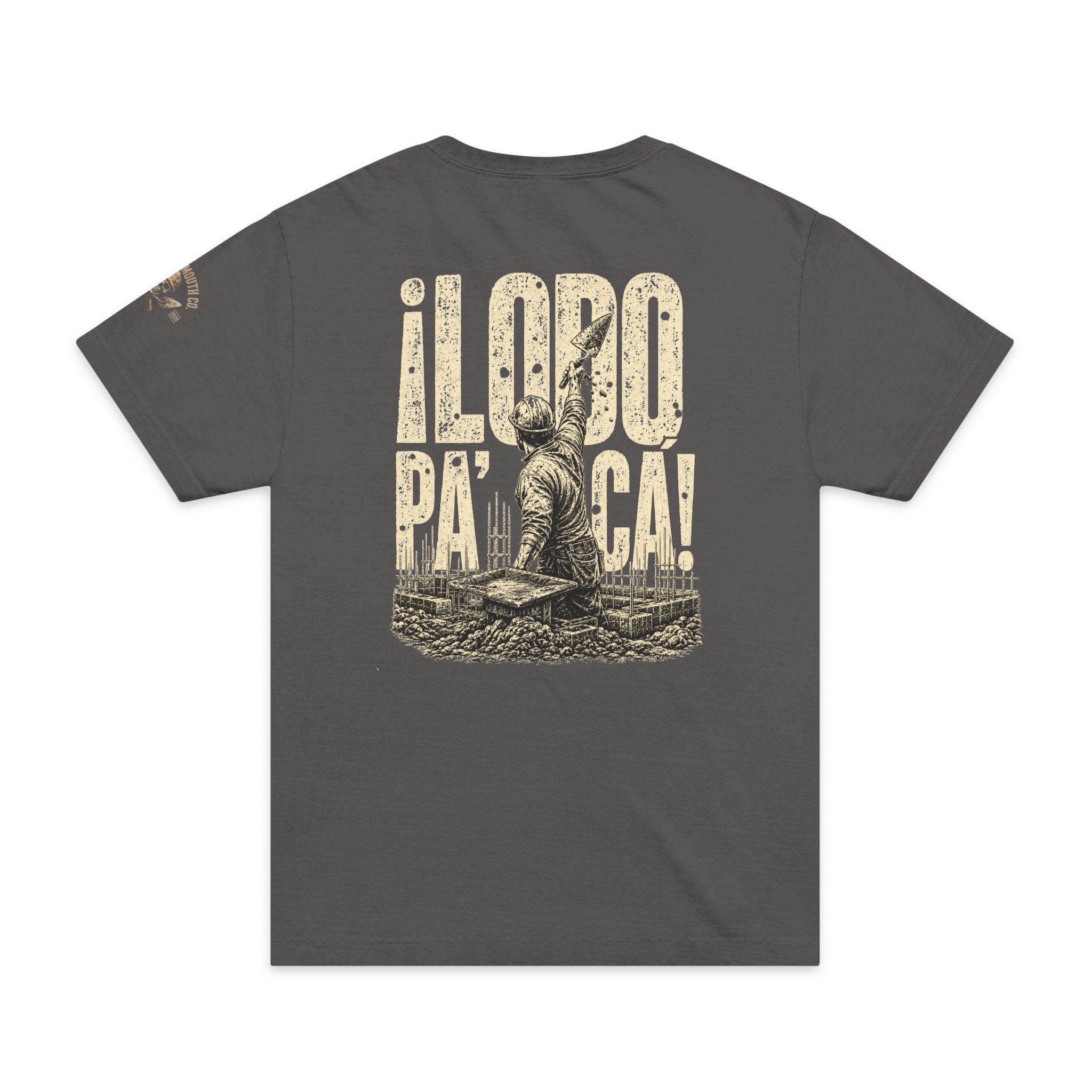 SCS-001 | ¡LODO, PA’CÁ! — Masonry Jobsite Tee